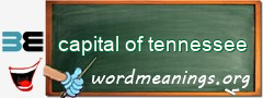 WordMeaning blackboard for capital of tennessee